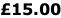 £15.00