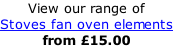 View our range of  Stoves fan oven elements from £15.00