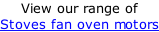 View our range of  Stoves fan oven motors